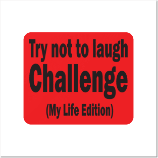 Try not to laugh challenge Posters and Art